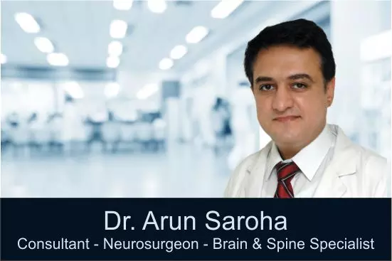 dr arun saroha brain and spine surgeon, best neurosurgeon in india, best spine surgeon in gurgaon